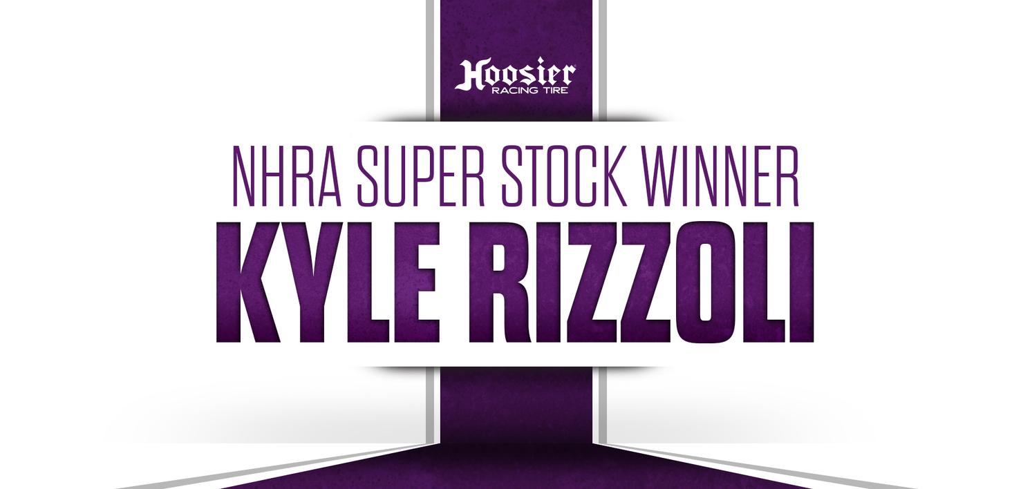 Kyle Rizzoli Earns NHRA Super Stock Win
